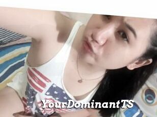 YourDominantTS